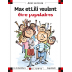 Max et Lili veulent être populaires