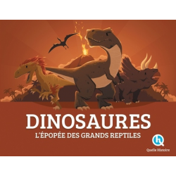 Dinosaures - L'épopée des grands reptiles