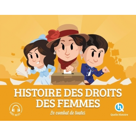 Histoire des droits des femmes - Le combat de toutes