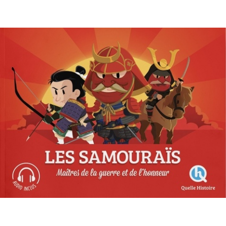 Les samouraïs - Maîtres de la guerre et de l'honneur