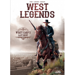 West Legends - Tome 1 - Wyatt Earp's Last Hunt
