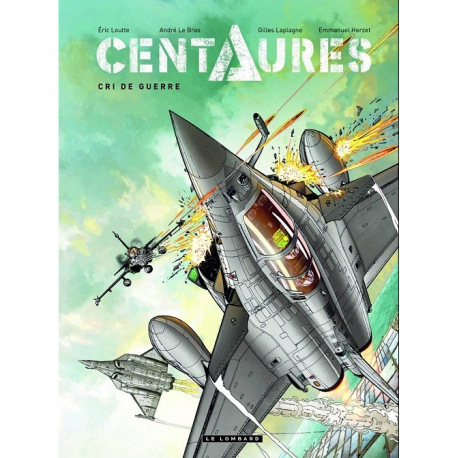 Centaures (Herzet/Loutte) - Tome 2 - Cri de guerre