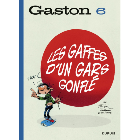 Gaston (Édition 2018) - Tome 6 - Les gaffes d'un gars gonflé