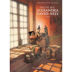 Une vie avec Alexandra David-Néel - Tome 4 - Livre 4
