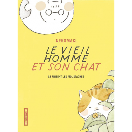 Vieil homme et son chat (Le) - Tome 3 - Le vieil homme et son chat se frisent les moustaches.