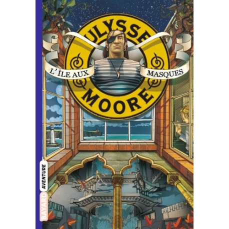 Ulysse Moore - Tome 4