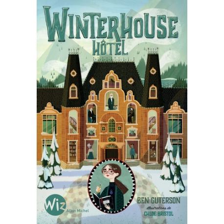 Les Mystères de Winterhouse Hôtel - Tome 1 - Winterhouse Hôtel - tome 1