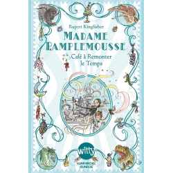Madame Pamplemousse - Tome 2 - Madame Pamplemousse et le Café à Remonter le Temps