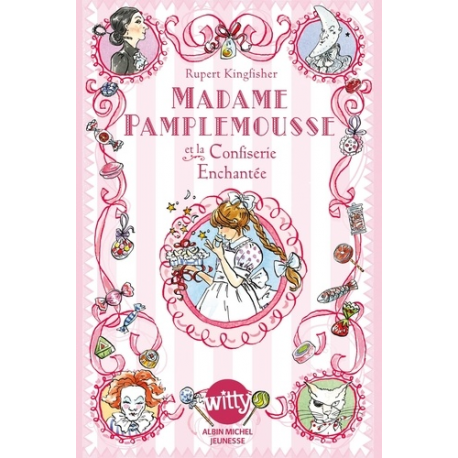 Madame Pamplemousse - Tome 3 - Madame Pamplemousse et la confiserie enchantée