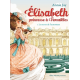 Elisabeth, princesse à Versailles - Tome 1