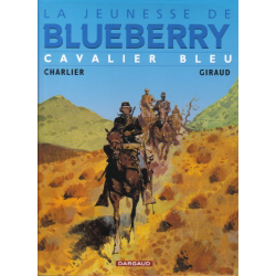 Blueberry (La Jeunesse de) - Tome 3 - Cavalier bleu