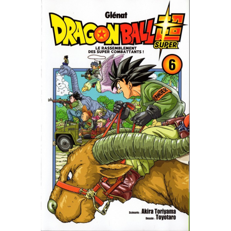 Dragon Ball Super - Tome 6 - Le Rassemblement des super combattants !