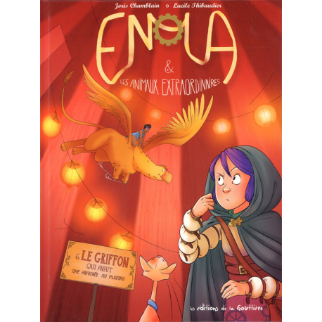 Enola & les animaux extraordinaires - Tome 6 - Le griffon qui avait une araignée au plafond