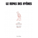 Repas des hyènes (Le) - Le repas des hyènes