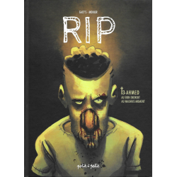 RIP - Tome 3 - Ahmed - Au bon endroit au mauvais moment