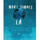 Nous sommes là - Notes concernant la vie sur la planète terre - Album