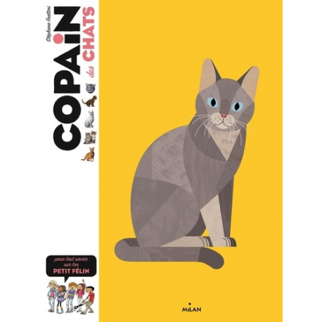 Copain des chats - Pour tout savoir sur ton petit félin - Album