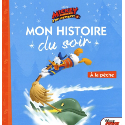 Mon Histoire du Soir - Mickey et ses amis Top départ ! - A la pêche