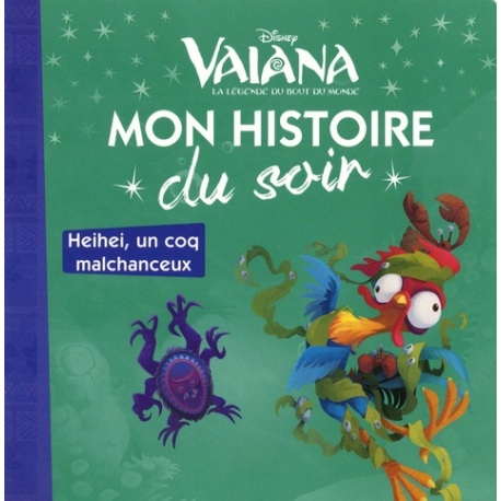 Mon Histoire du Soir - Vaiana - Heihei, un coq malchanceux