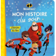 Mon Histoire du Soir - Les Indestructibles 2