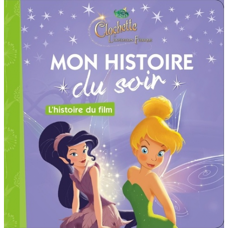 Clochette et l'expédition féérique - L'histoire du film - Album