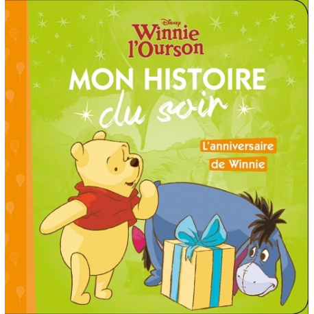 Mon Histoire du Soir - Winnie l'ourson - L'anniversaire de Winnie
