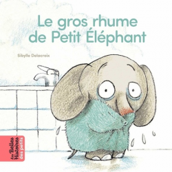 Le gros rhume de Petit Eléphant - Album