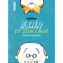 Vieil homme et son chat (Le) - Tome 1 - Le vieil homme et son chat n'ont plus peur des chiens