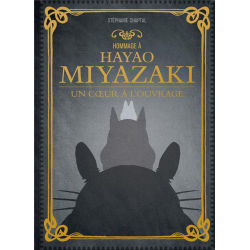 (AUT) Miyazaki - Hommage à Hayao Miyazaki - Un cœur à l'ouvrage