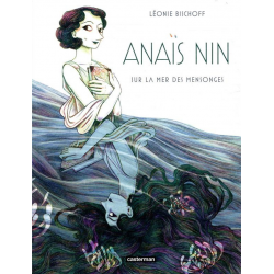 Anaïs Nin - Sur la mer des mensonges
