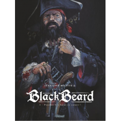 Black Beard - Tome 1 - Pendez-les haut et court !