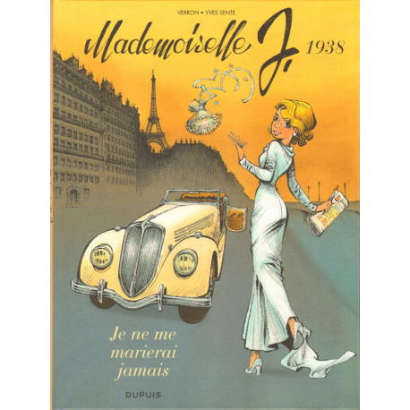 Mademoiselle J. - Tome 2 - Je ne me marierai jamais - 1938