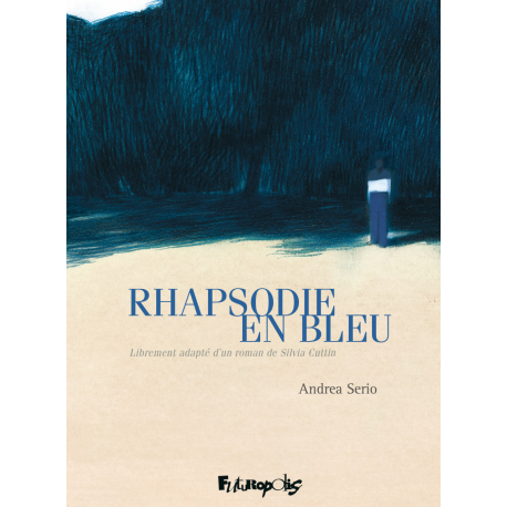 Rhapsodie en bleu - Rhapsodie en bleu