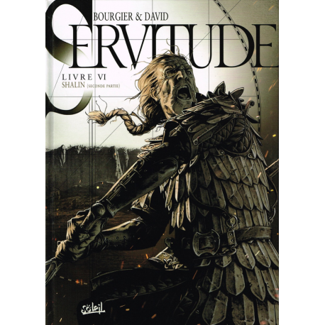 Servitude - Tome 6 - Livre VI - Shalin (Seconde partie)