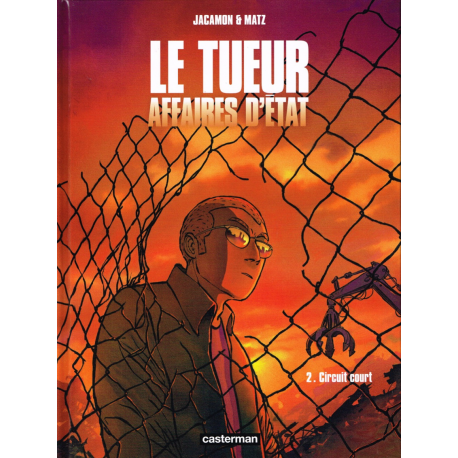 Tueur - Affaires d'état (Le) - Tome 2 - Circuit court