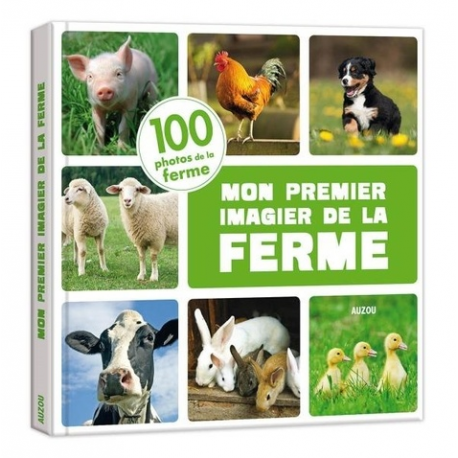 Mon premier imagier de la ferme - 100 photos de la ferme - Album