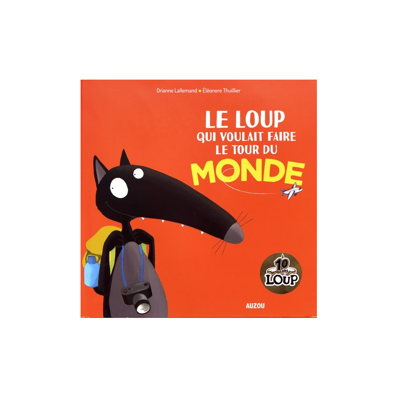 Le Loup Qui Voulait Faire Le Tour Du Monde Le Loup qui voulait faire le tour du monde - Album - Ludik.nc