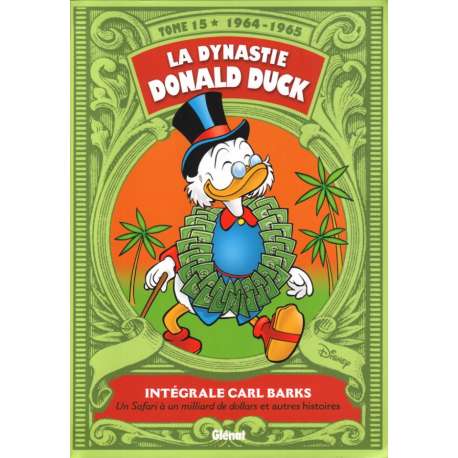 Dynastie Donald Duck (La) - Tome 15 - Un safari à un milliard de dollars et autres histoires (1964 - 1965)