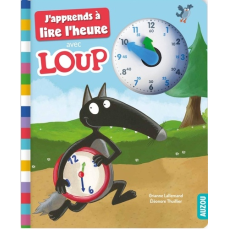 J'apprends à lire l'heure avec Loup - Album