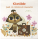 Clotilde part en colonie de vacances