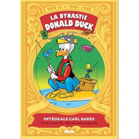 Dynastie Donald Duck (La) - Tome 16 - Picsou roi du Far West et autres histoires (1965 - 1966)