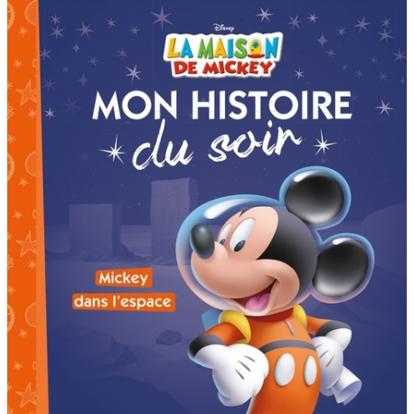 Mon Histoire du Soir - Mickey dans l'espace