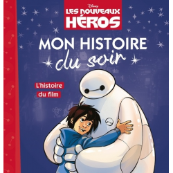Mon Histoire du Soir - Les nouveaux héros