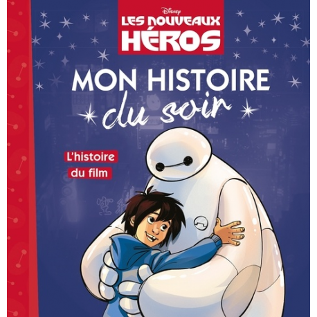 Mon Histoire du Soir - Les nouveaux héros