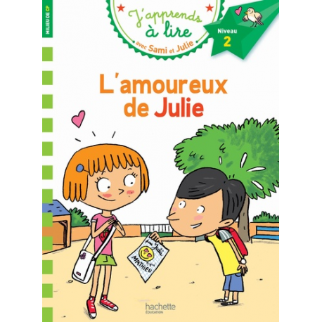 Sami et Julie CP Niveau 2 L'amoureux de Julie