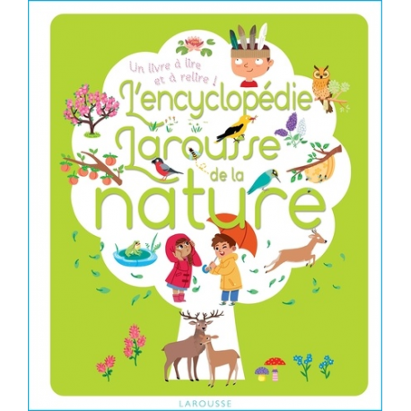 L'encyclopédie Larousse de la nature - Un livre à lire et à relire ! - Grand Format