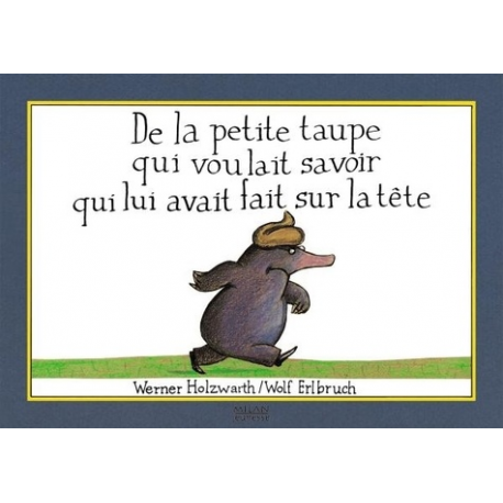 De la petite taupe qui voulait savoir qui lui avait fait sur la tête - Album