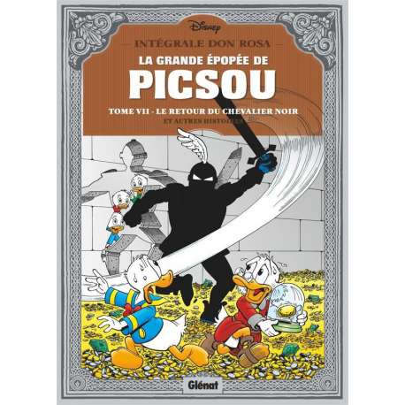 Grande Épopée de Picsou (La) - Tome 7 - Tome VII - Le Retour du Chevalier noir et autres histoires