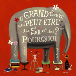 Le grand livre des peut-être, des si et des pourquoi - Album