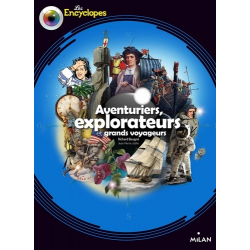 Explorateurs, aventuriers et grands voyageurs - Grand Format